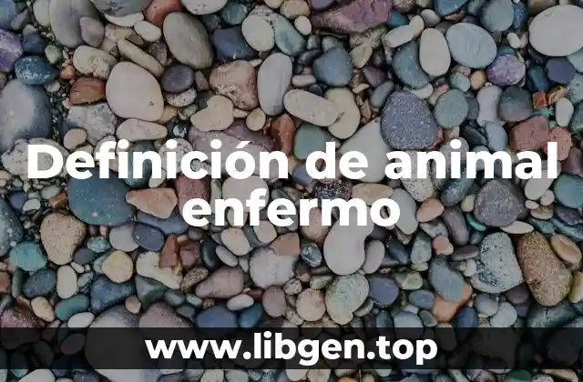 Definición de animal enfermo