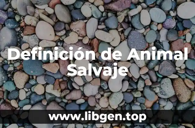 Definición de Animal Salvaje