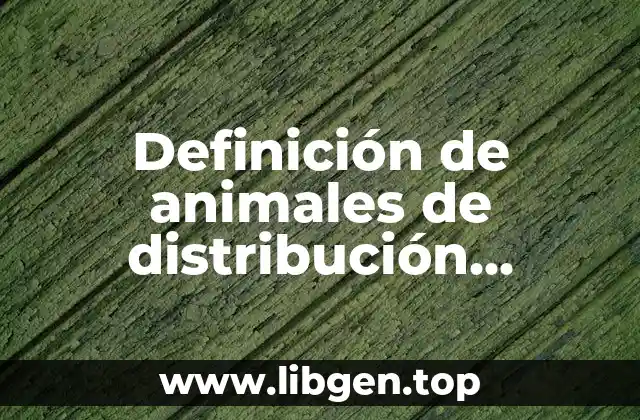Definición de animales de distribución aleatoria