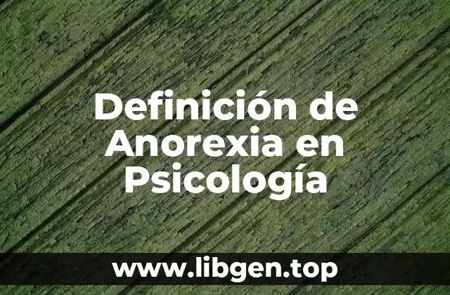 Definición de Anorexia en Psicología
