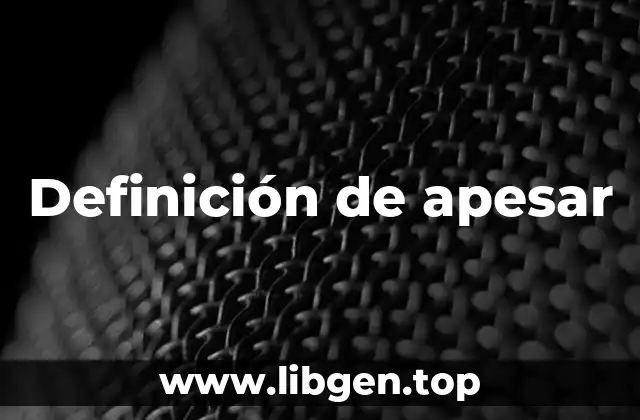 Definición de apesar