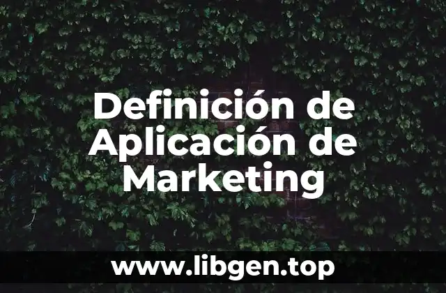Definición de Aplicación de Marketing