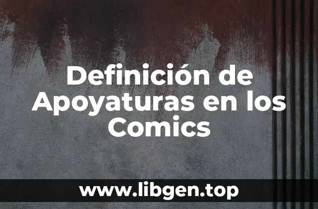 Definición de Apoyaturas en los Comics