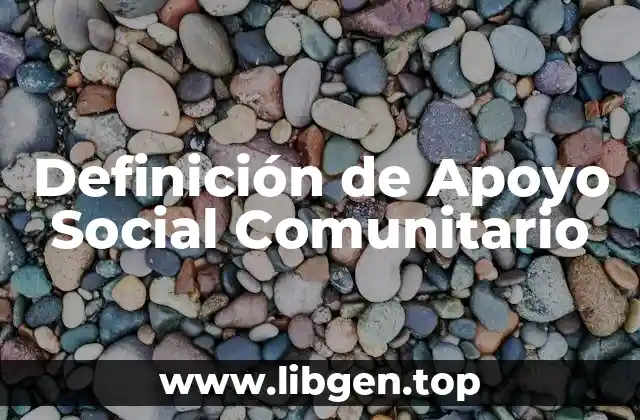 Definición de Apoyo Social Comunitario