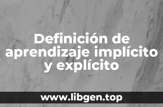 Definición de aprendizaje implícito y explícito