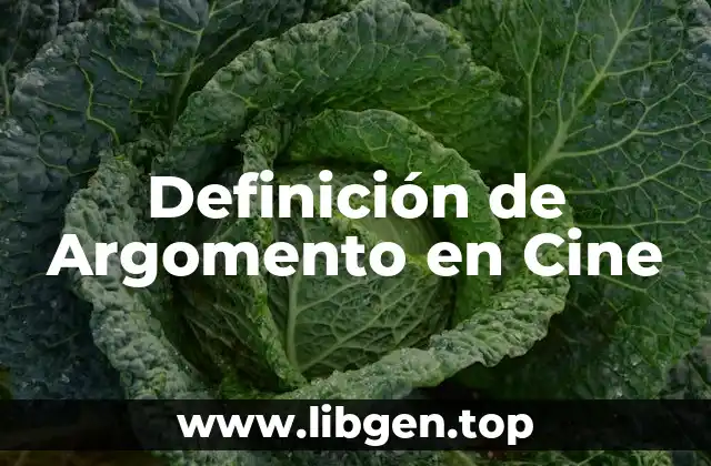 Definición Técnica de Argomento en Cine