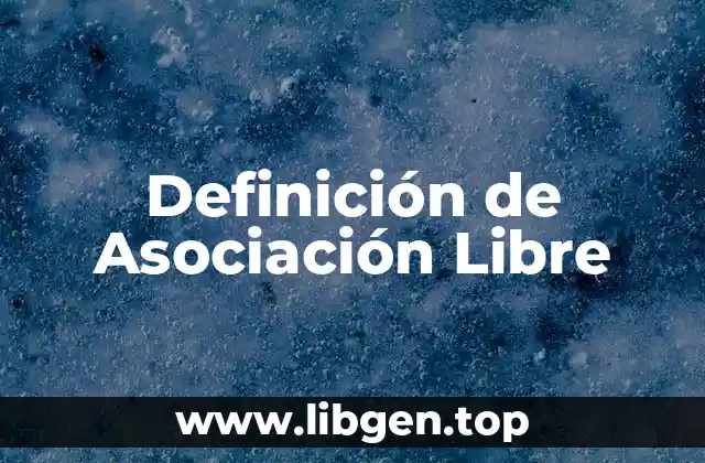 Definición de Asociación Libre