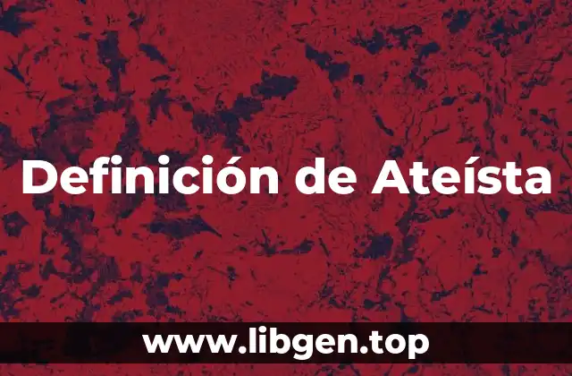 Definición de Ateísta