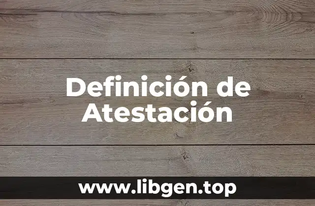 Definición de Atestación