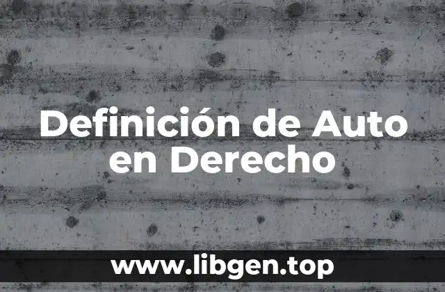 Definición de Auto en Derecho