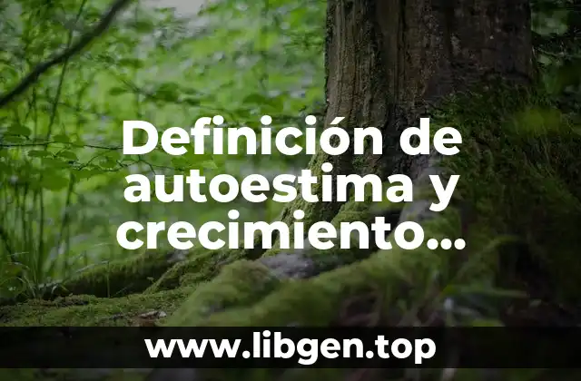 Definición de autoestima y crecimiento personal