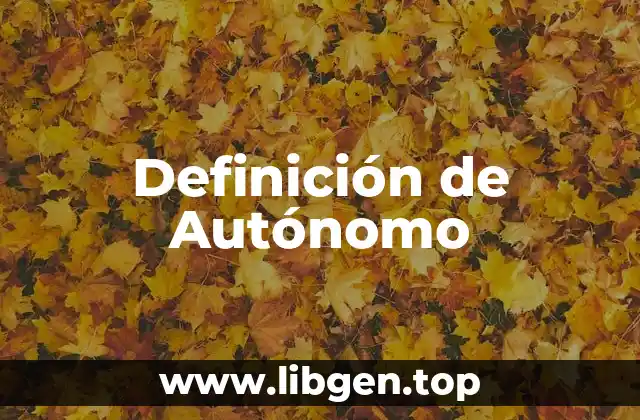 Definición de Autónomo