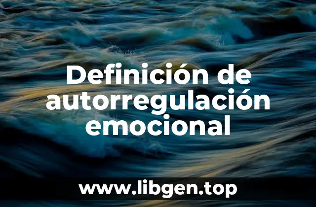 Definición de autorregulación emocional