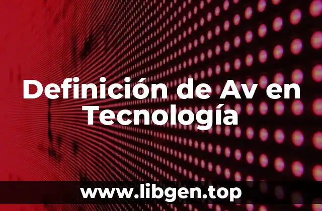 Definición de Av en Tecnología