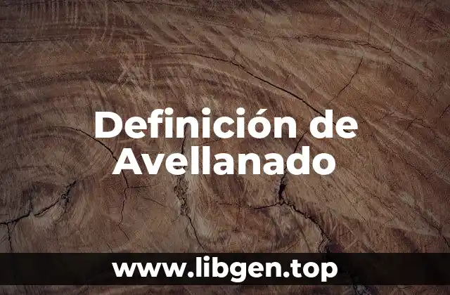 Definición de Avellanado