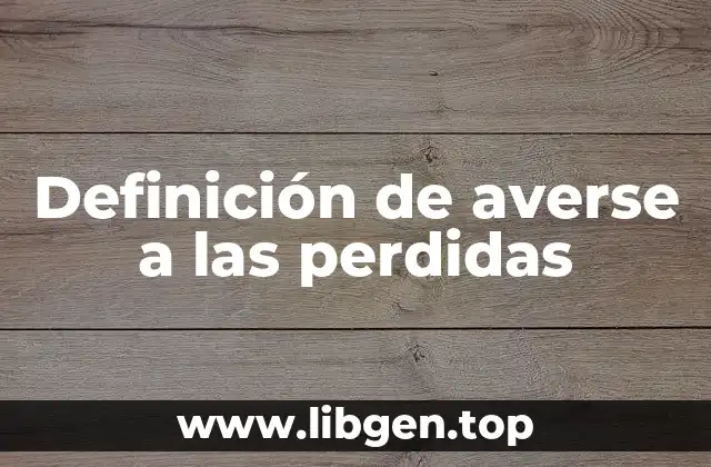 Definición de averse a las perdidas