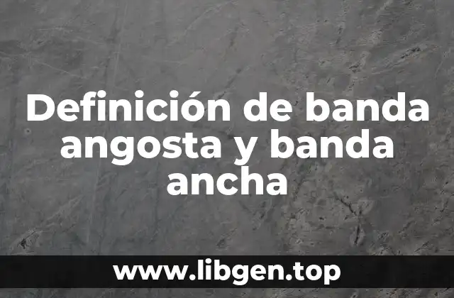 Definición técnica de banda angosta