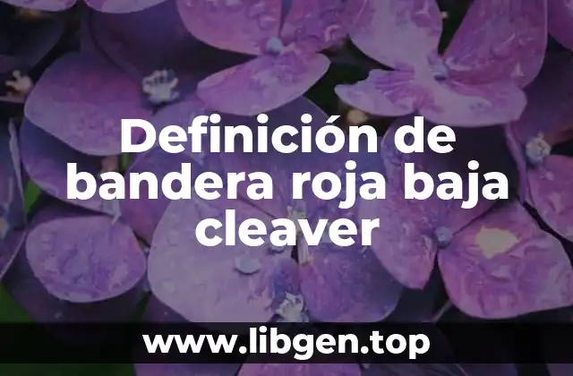 Definición de bandera roja baja cleaver