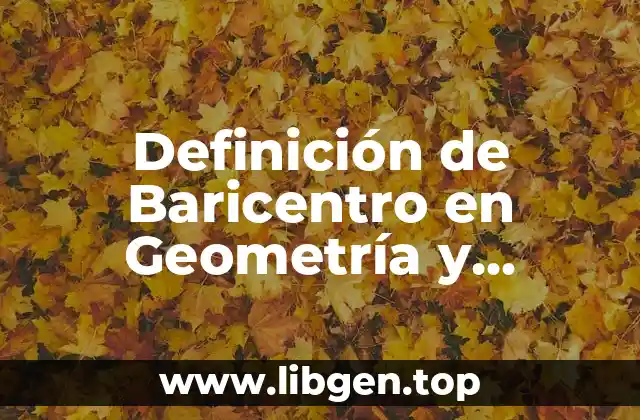 Definición de Baricentro en Geometría y Trigonometría
