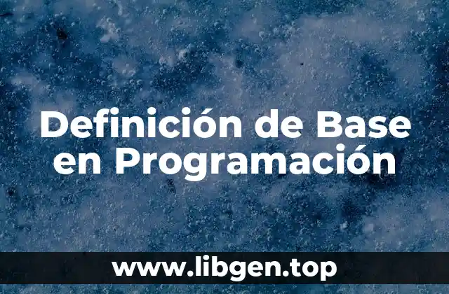 Definición de Base en Programación