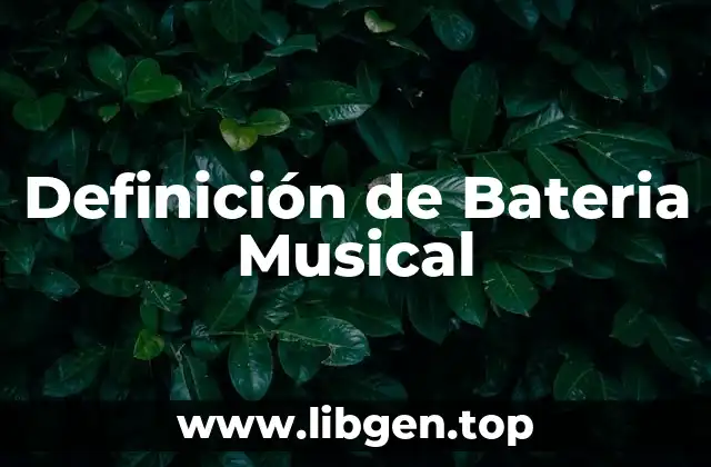 Definición de Bateria Musical