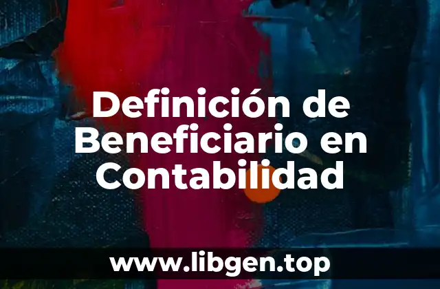 Definición de Beneficiario en Contabilidad