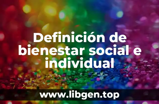 Definición de bienestar social e individual