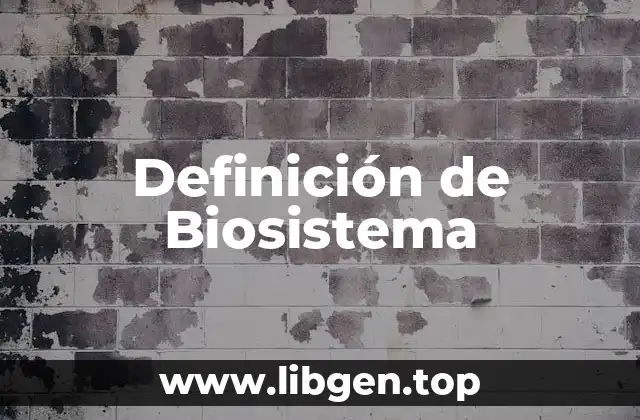 Definición de Biosistema