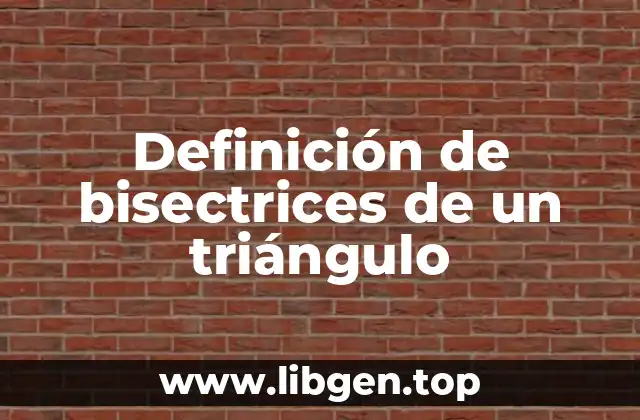 Definición de bisectrices de un triángulo
