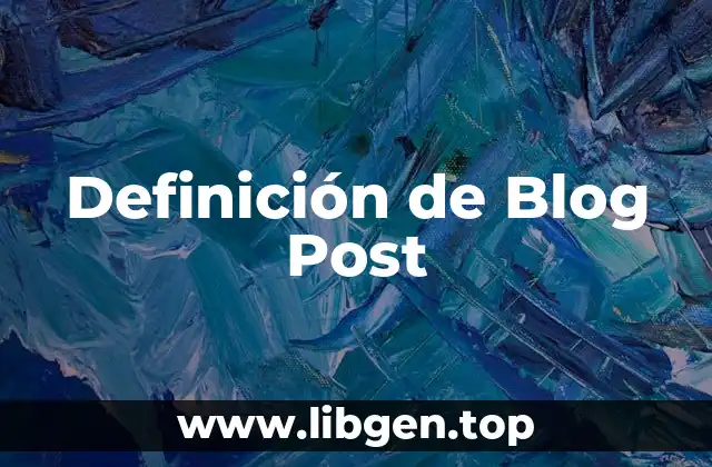 Definición técnica de Blog Post