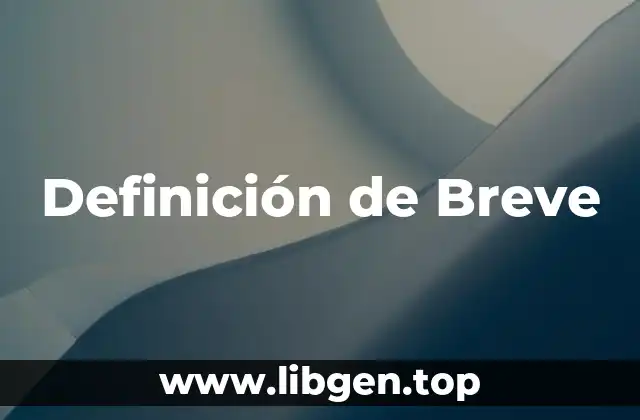 Definición de Breve