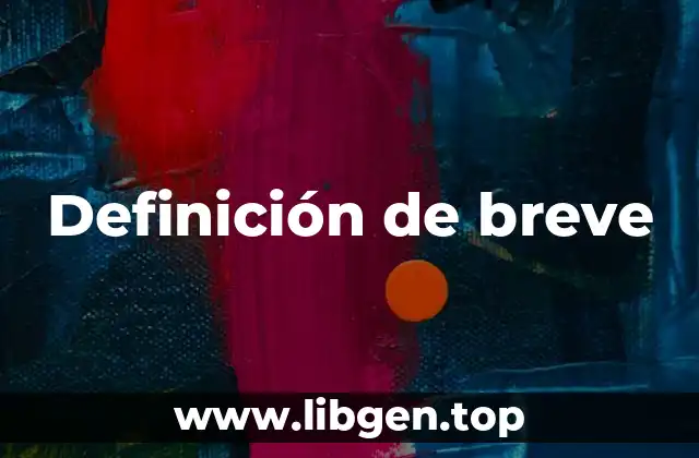 Definición técnica de breve