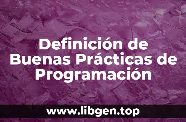Definición de Buenas Prácticas de Programación