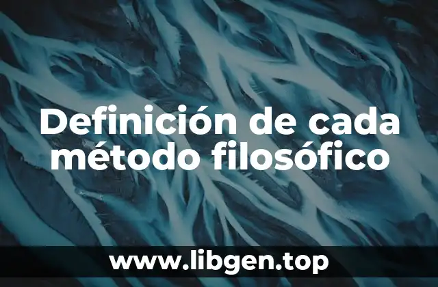 Ejemplos de cada método filosófico