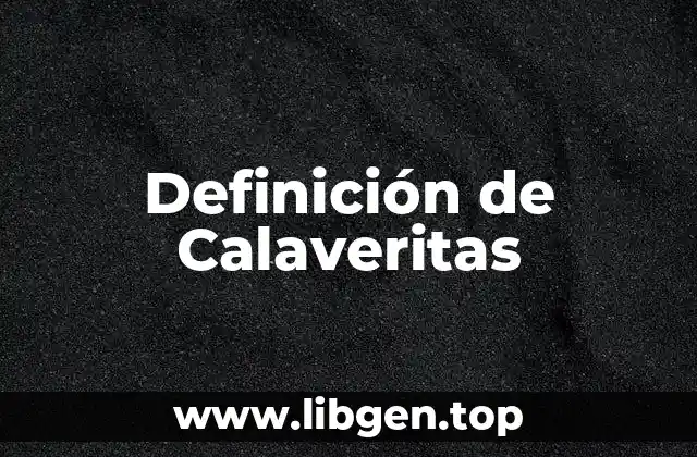 Definición de Calaveritas