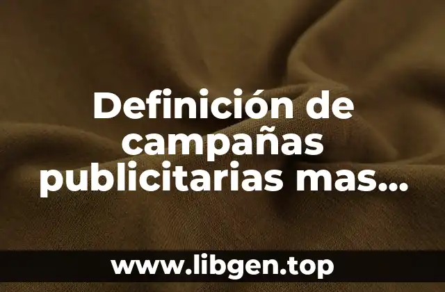 Definición de campañas publicitarias mas conocidas