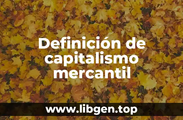 Definición de capitalismo mercantil