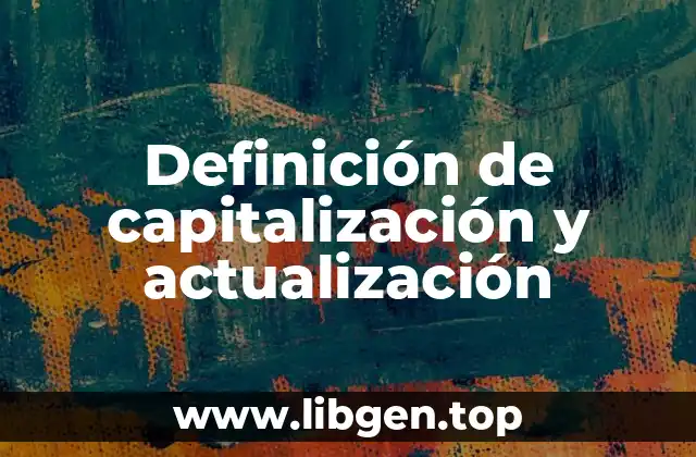 Definición de capitalización y actualización