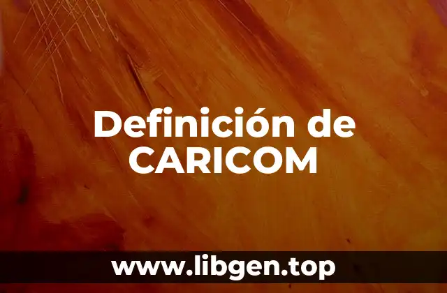 Definición de CARICOM