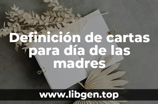 Definición de cartas para día de las madres