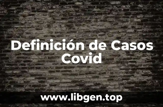 Definición de Casos Covid