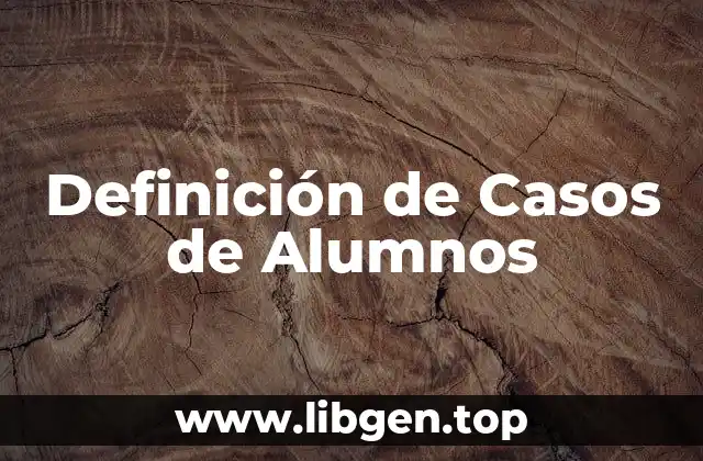 Definición de Casos de Alumnos