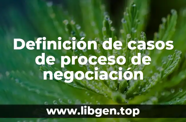 Definición de casos de proceso de negociación