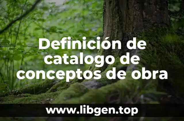 Definición de catalogo de conceptos de obra