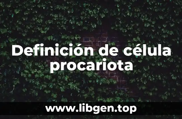 Definición de célula procariota