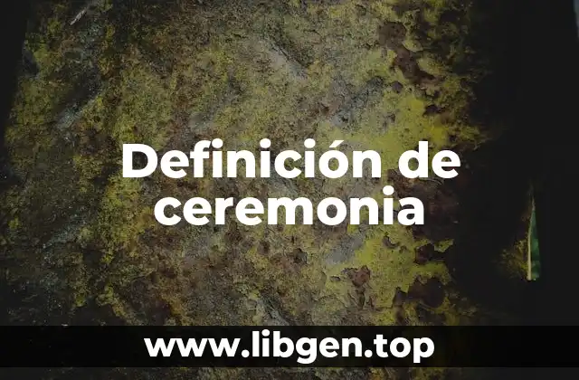 Definición de ceremonia