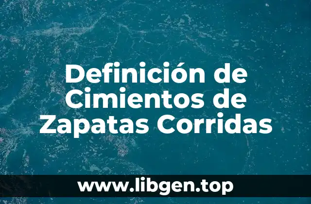 Definición de Cimientos de Zapatas Corridas