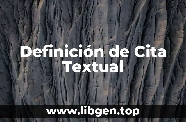 Definición Técnica de Cita Textual