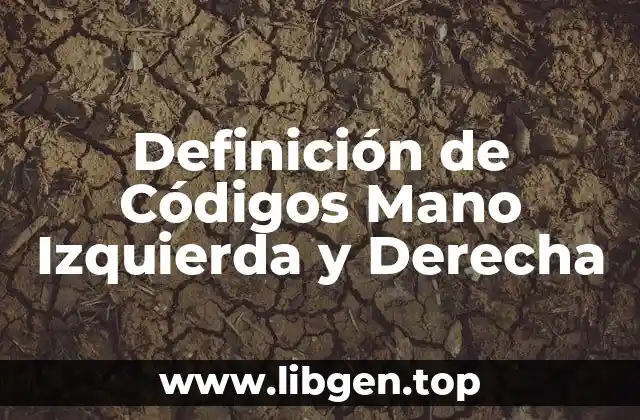 Definición de Códigos Mano Izquierda y Derecha