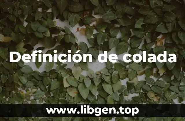 Definición de colada